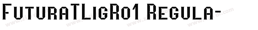 FuturaTLigRo1 Regula字体转换